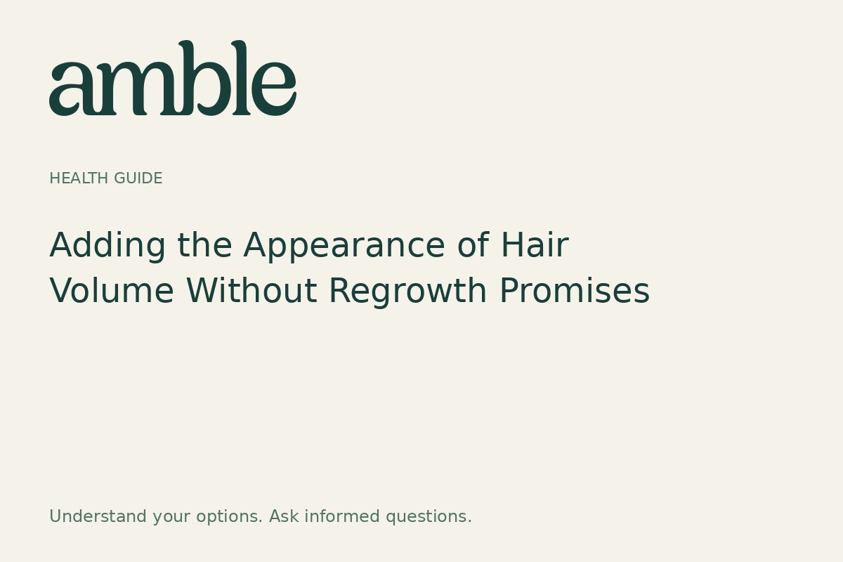 Adding the Appearance of Hair Volume Without Regrowth Promises
