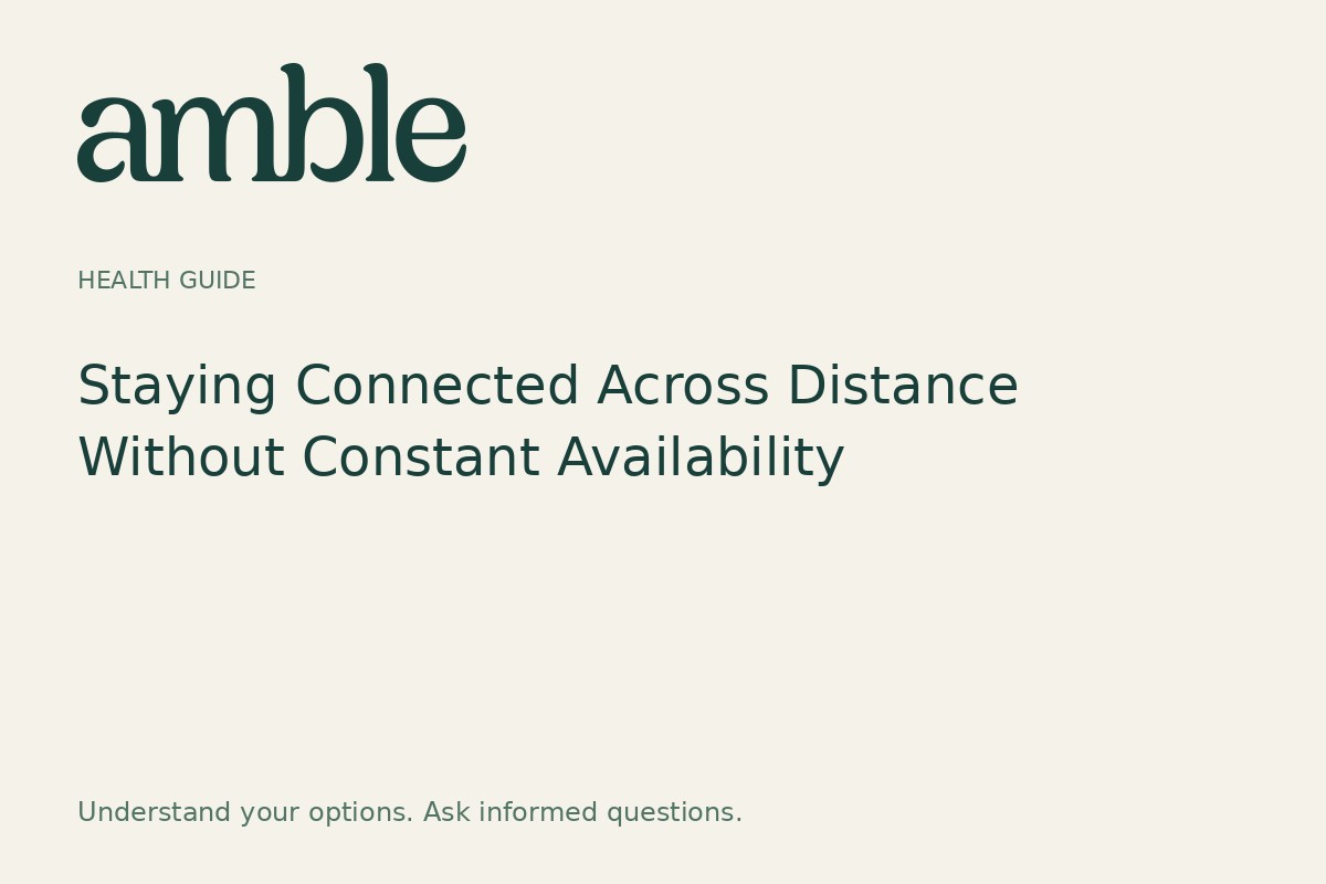 Staying Connected Across Distance Without Constant Availability
