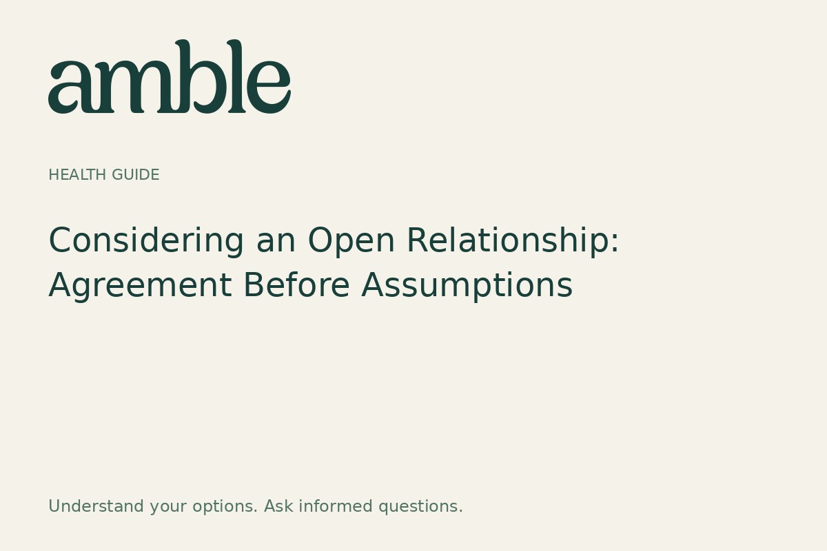 Considering an Open Relationship: Agreement Before Assumptions