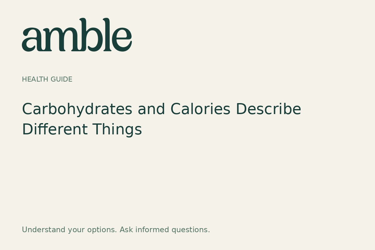 Carbohydrates and Calories Describe Different Things
