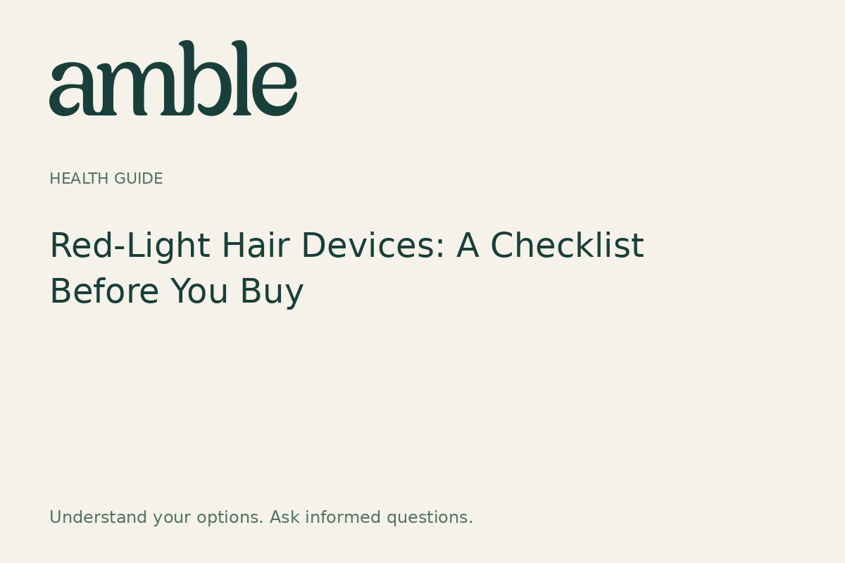 Red-Light Hair Devices: A Checklist Before You Buy